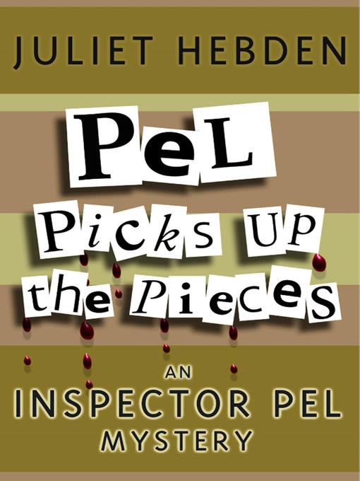 Title details for Pel Picks Up the Pieces by Juliet Hebden - Available